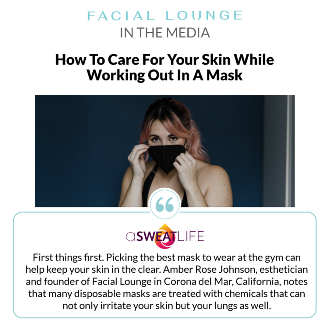 Featured in A Sweat Life: How to Care For Your Skin While Working Out in a Mask