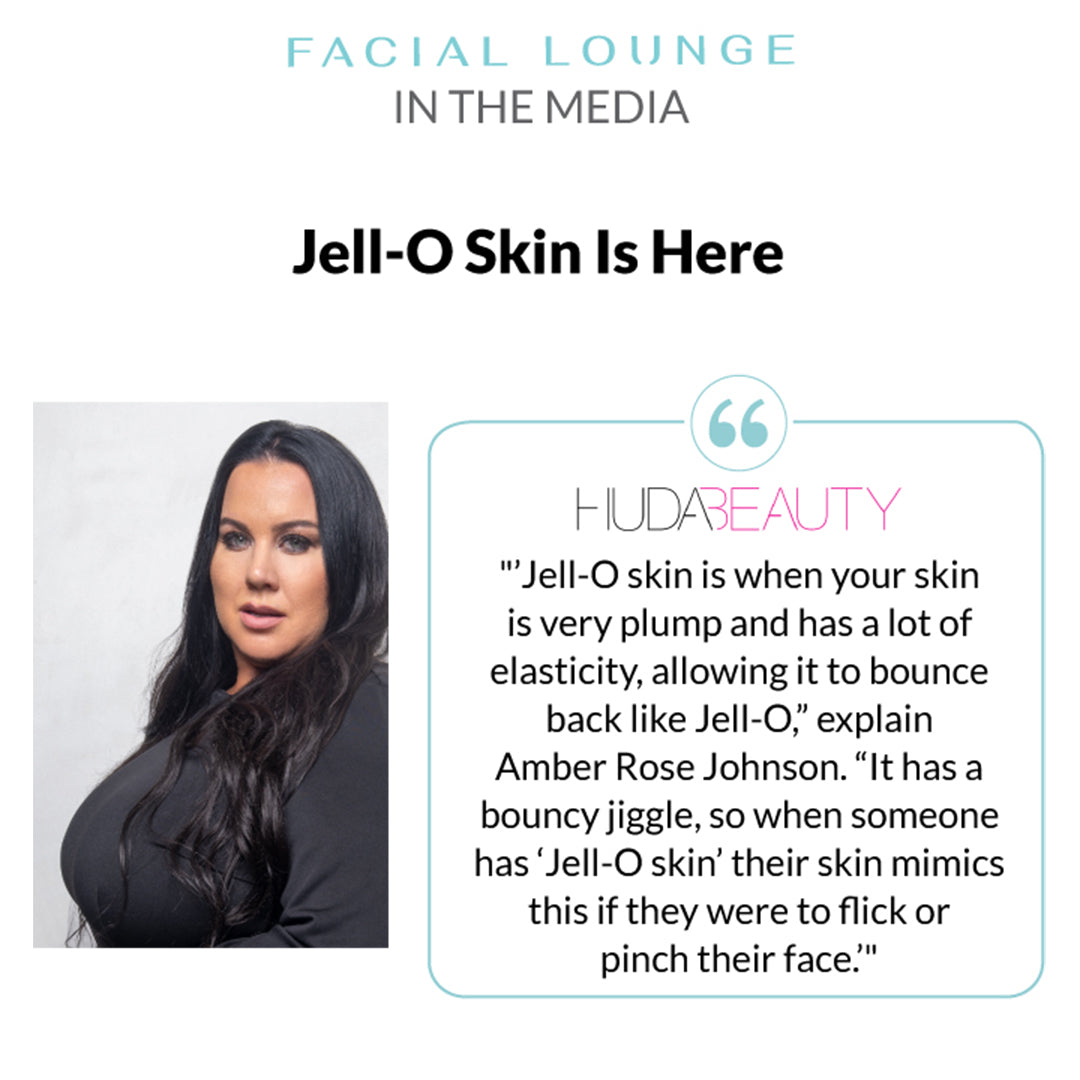 Featured in HudaBeauty: Jell-O Skin is Here
