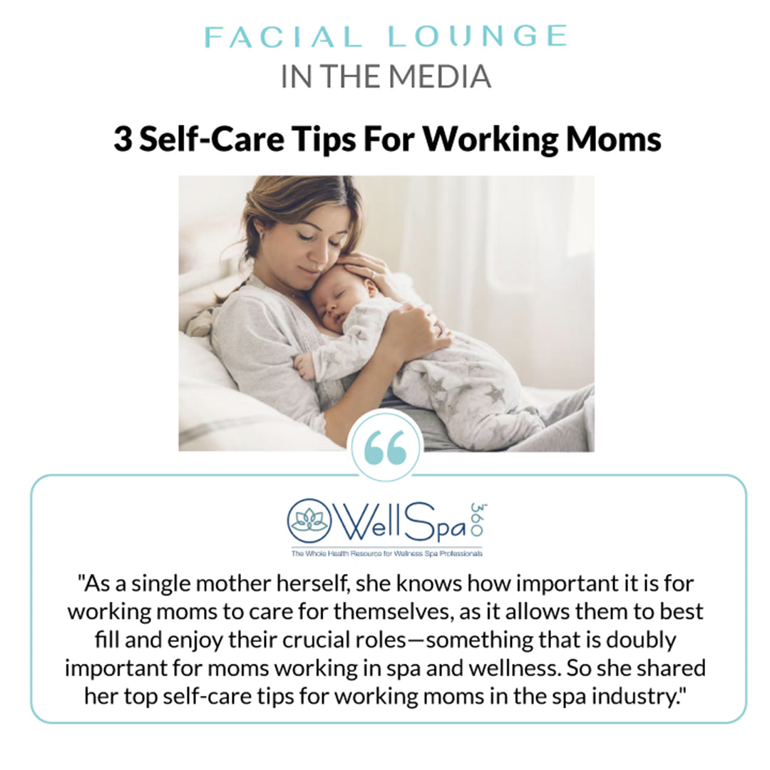 Featured in WellSpa360: 3 Self-Care Tips For Working Moms